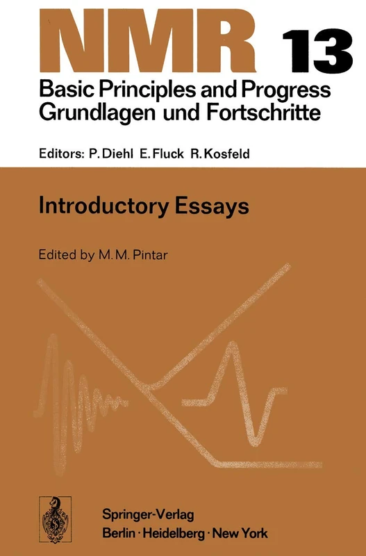 Introductory Essays: 13 (NMR Basic Principles and Progress, 13)