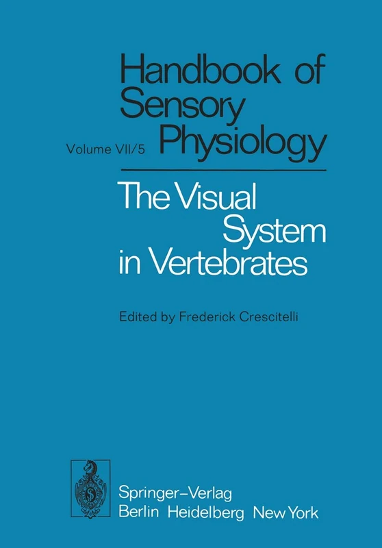 Springer - The Visual System in Vertebrates - Handbook of Sensory Physiology