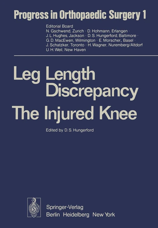 Leg Length Discrepancy The Injured Knee: 1 (Progress in Orthopaedic Surgery, 1)