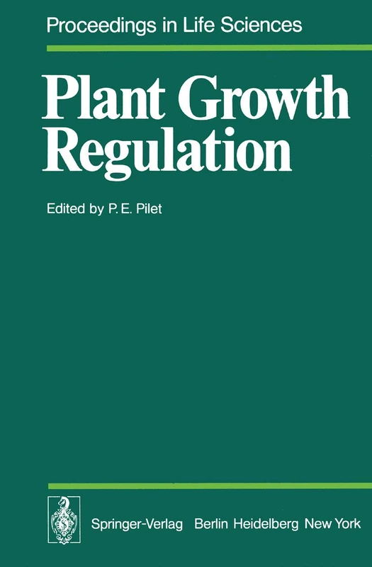 Plant Growth Regulation: Proceedings of the 9th International Conference on Plant Growth Substances Lausanne, August 30 – September 4, 1976 (Proceedings in Life Sciences)