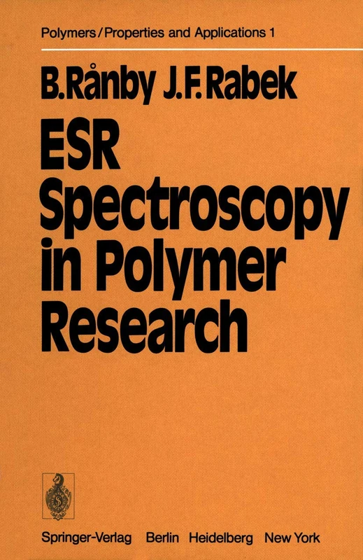 ESR Spectroscopy in Polymer Research: 1 (Polymers - Properties and Applications, 1)