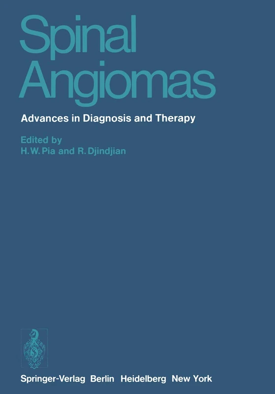 Spinal Angiomas: Advances in Diagnosis and Therapy