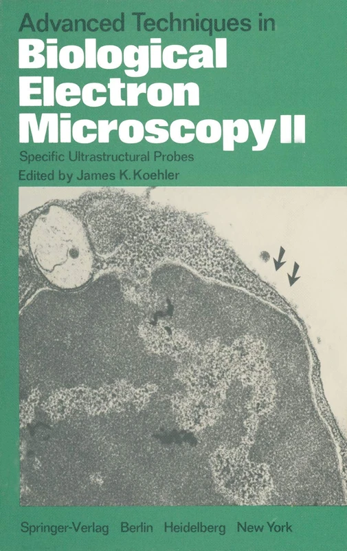 Advanced Techniques in Biological Electron Microscopy II: Specific Ultrastructural Probes - Image 1