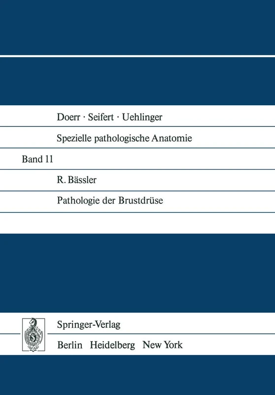 Pathologie der Brustdrüse: 11 (Spezielle pathologische Anatomie, 11)