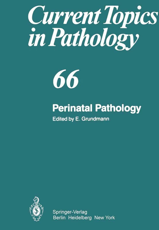 Perinatal Pathology: 66 (Current Topics in Pathology, 66)