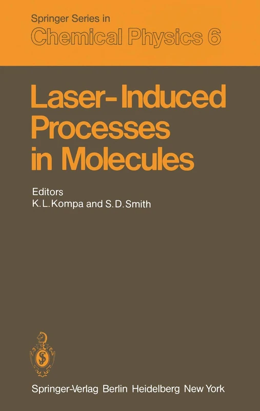 Laser-Induced Processes in Molecules: Physics and Chemistry Proceedings of the European Physical Society, Divisional Conference at Heriot-Watt ... 6 (Springer Series in Chemical Physics, 6)