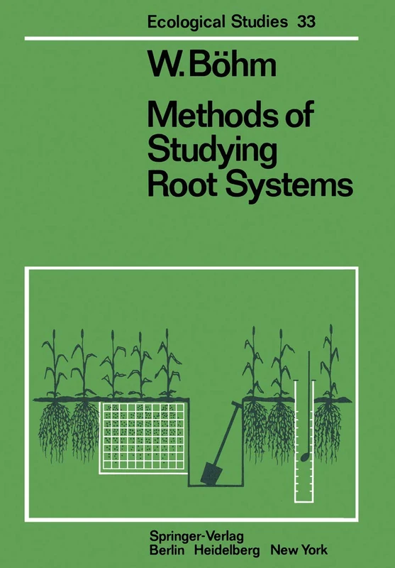 Methods of Studying Root Systems: 33 (Ecological Studies, 33)