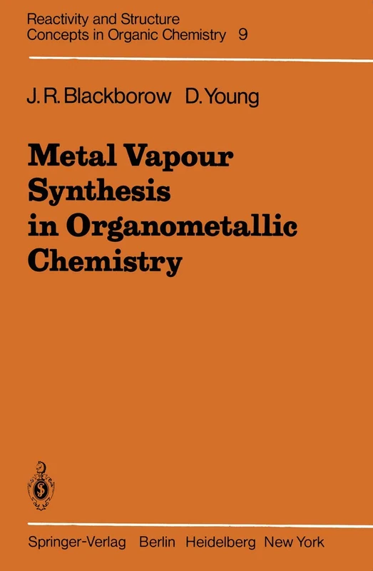Metal Vapour Synthesis in Organometallic Chemistry: 9 (Reactivity and Structure: Concepts in Organic Chemistry, 9) - Image 1