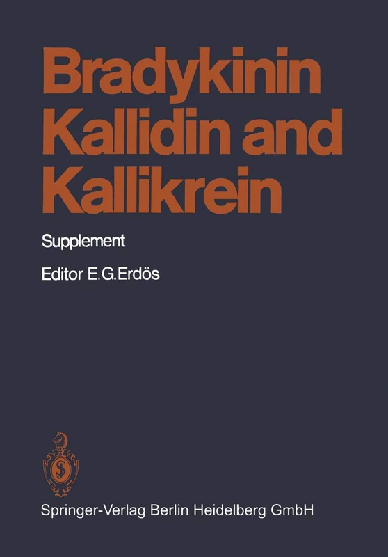 Bradykinin, Kallidin and Kallikrein: Supplement: 25 / 1 (Handbook of Experimental Pharmacology, 25 / 1)