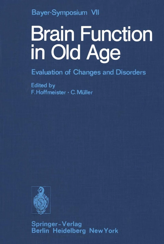 Brain Function in Old Age: Evaluation of Changes and Disorders: 7 (Bayer-Symposium, 7) - Image 1