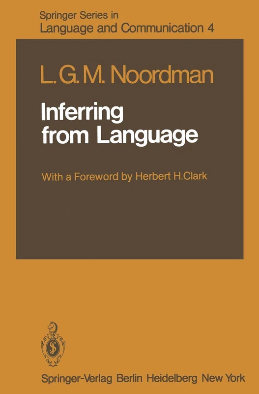 Inferring from Language: 4 (Springer Series in Language and Communication, 4)
