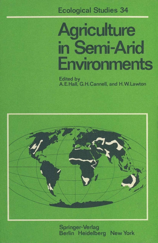 Agriculture in Semi-Arid Environments: 34 (Ecological Studies, 34)