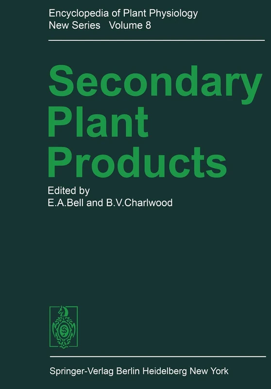 Secondary Plant Products: 8 (Encyclopedia of Plant Physiology, 8)