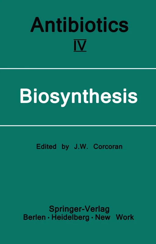 Biosynthesis: 4 (Antibiotics, 4)
