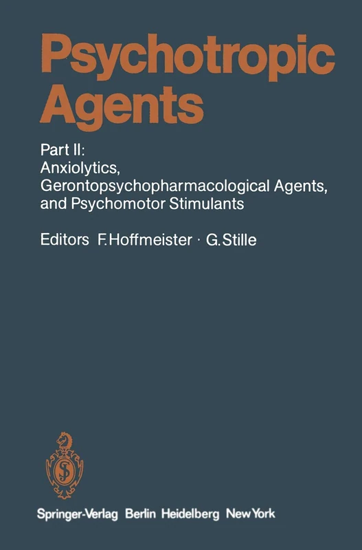 Psychotropic Agents: Part II: Anxiolytics, Gerontopsychopharmacological Agents, and Psychomotor Stimulants: 55 / 2 (Handbook of Experimental Pharmacology, 55 / 2)