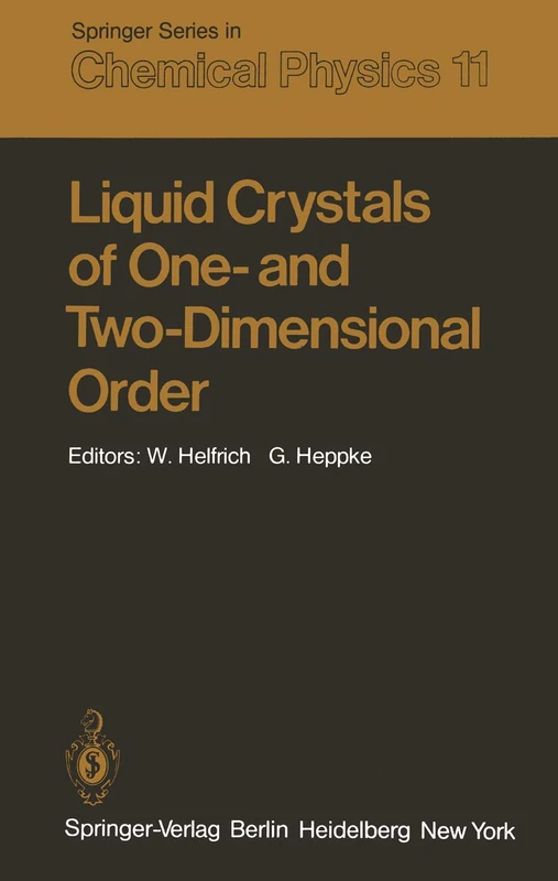 Liquid Crystals of One- and Two-Dimensional Order: Proceedings of the Conference on Liquid Crystals of One- and Two-Dimensional Order and Their ... 11 (Springer Series in Chemical Physics, 11)