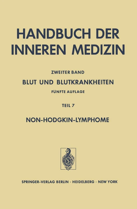 Blut und Blutkrankheiten: Fünfte Völlig Neu Bearbeitete und Erweiterte Auflage: 2 / 7 (Handbuch der inneren Medizin, 2 / 7)