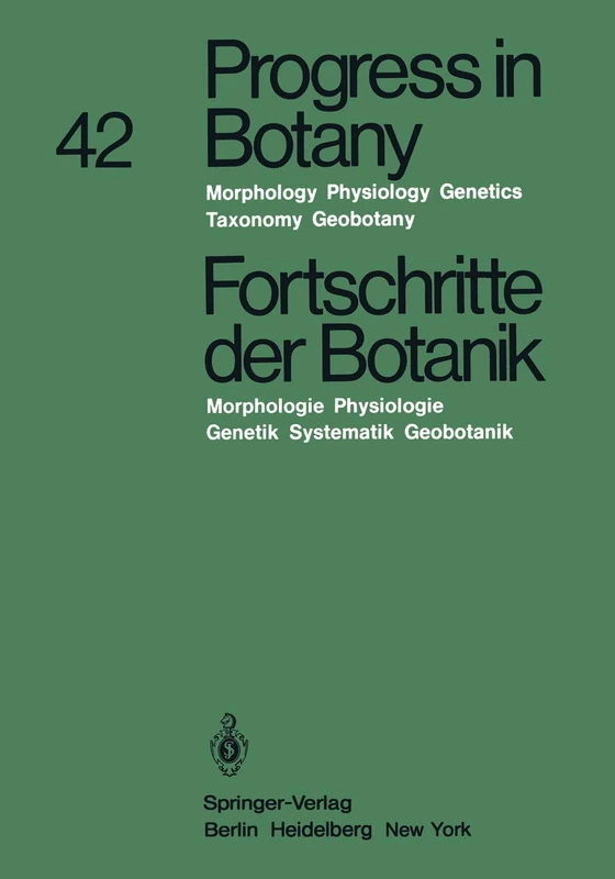 Progress in Botany / Fortschritte der Botanik: Morphology · Physiology · Genetics · Taxonomy · Geobotany / Morphologie · Physiologie Genetik · Systematik · Geobotanik: 42