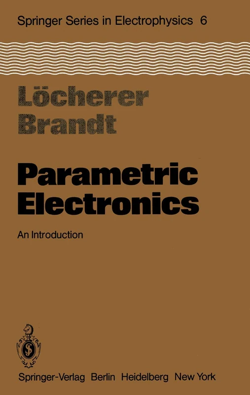 Parametric Electronics: An Introduction: 6 (Springer Series in Electronics and Photonics, 6) - Image 1