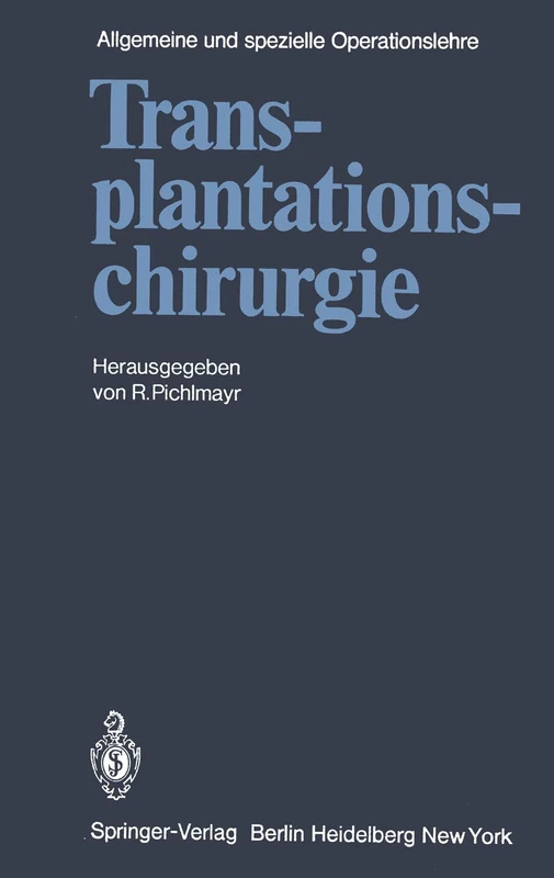 Transplantationschirurgie: 3 (Kirschnersche allgemeine und spezielle Operationslehre, 3)