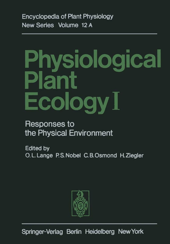 Physiological Plant Ecology I: Responses to the Physical Environment: 12 / A (Encyclopedia of Plant Physiology, 12 / A) - Image 1