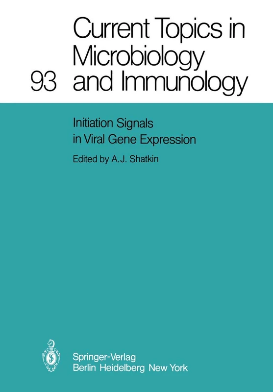 Initiation Signals in Viral Gene Expression: 93 (Current Topics in Microbiology and Immunology, 93)