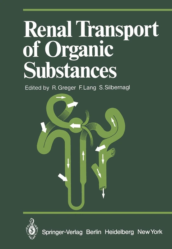 Renal Transport of Organic Substances (Proceedings in Life Sciences)