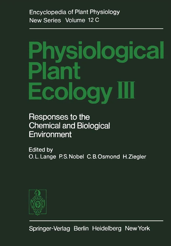 Physiological Plant Ecology III: Responses to the Chemical and Biological Environment: 12 / C (Encyclopedia of Plant Physiology, 12 / C)