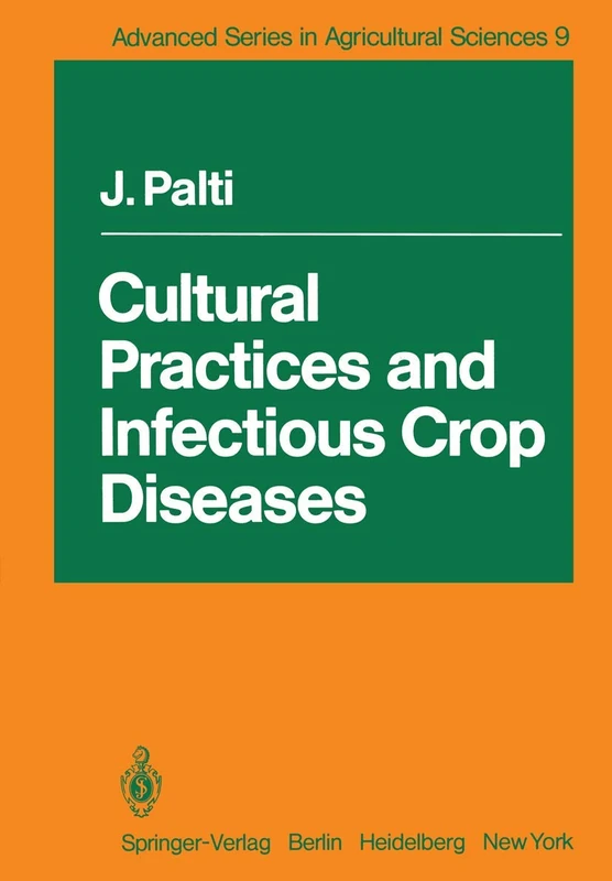 Cultural Practices and Infectious Crop Diseases: 9 (Advanced Series in Agricultural Sciences, 9)
