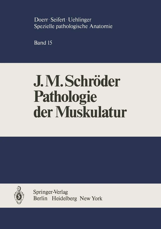 Pathologie der Muskulatur: 15 (Spezielle pathologische Anatomie, 15)
