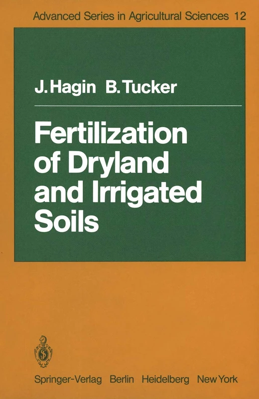Fertilization of Dryland and Irrigated Soils: 12 (Advanced Series in Agricultural Sciences, 12)