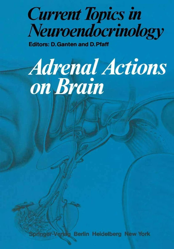 Adrenal Actions on Brain: 2 (Current Topics in Neuroendocrinology)