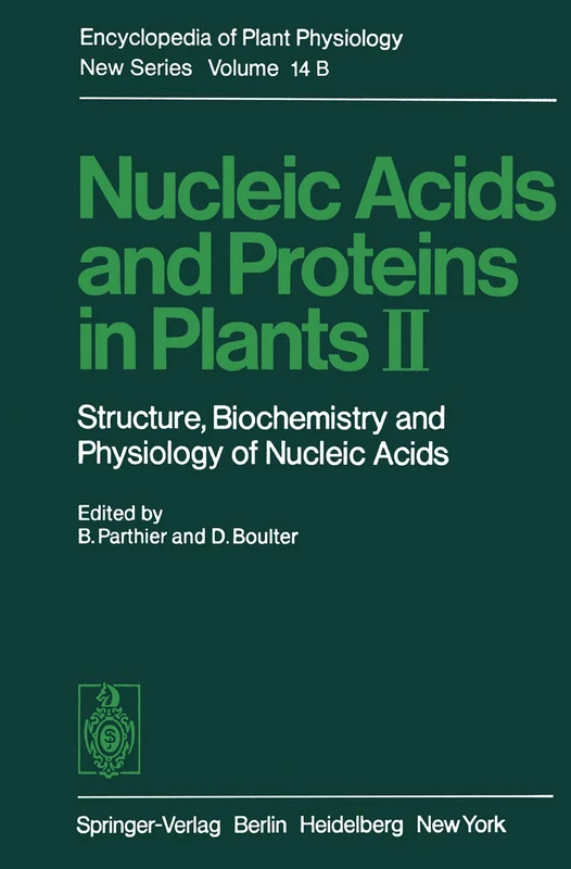 Nucleic Acids and Proteins in Plants II: Structure, Biochemistry, and Physiology of Nucleic Acids: 14 / B