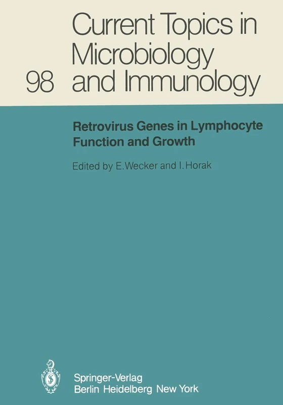 Retrovirus Genes in Lymphocyte Function and Growth: 98 (Current Topics in Microbiology and Immunology, 98)