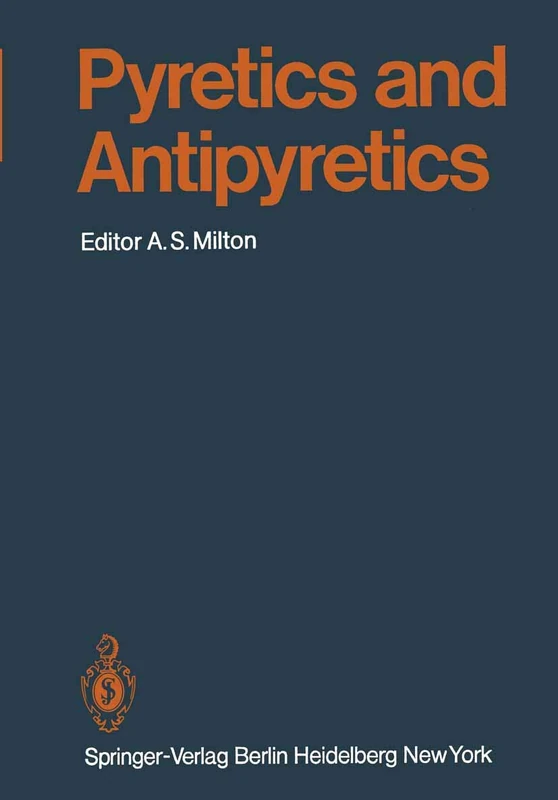 Pyretics and Antipyretics: 60 (Handbook of Experimental Pharmacology, 60)