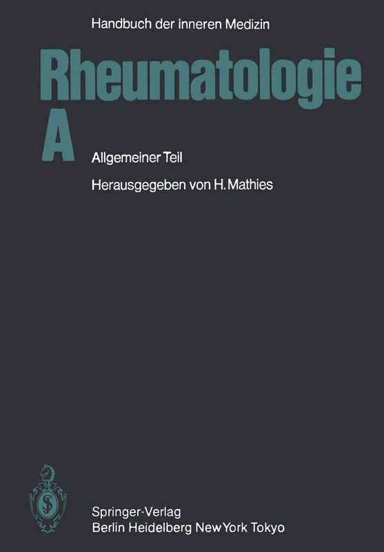 Rheumatologie A: Allgemeiner Teil: 6 / 2 / A (Handbuch der inneren Medizin, 6 / 2 / A)