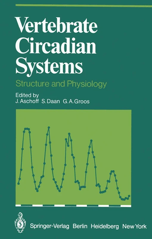 Vertebrate Circadian Systems: Structure and Physiology (Proceedings in Life Sciences)