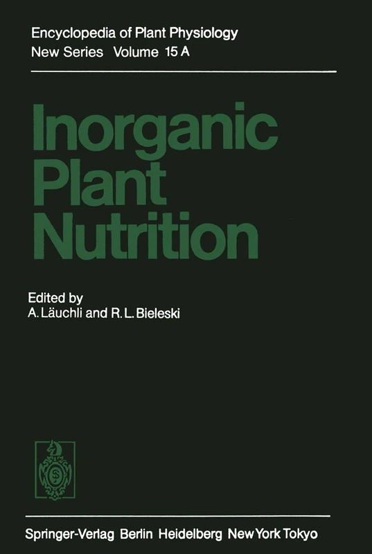 Inorganic Plant Nutrition: 15 (Encyclopedia of Plant Physiology, 15)