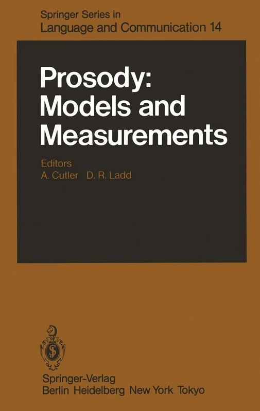 Prosody: Models and Measurements: 14 (Springer Series in Language and Communication, 14)