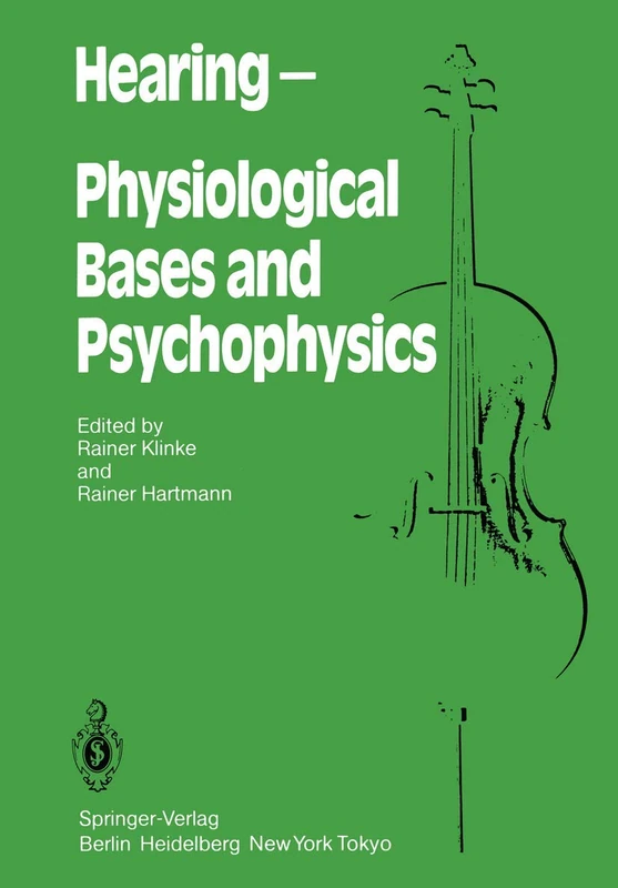 Hearing ― Physiological Bases and Psychophysics: Proceedings of the 6th International Symposium on Hearing, Bad Nauheim, Germany, April 5–9, 1983