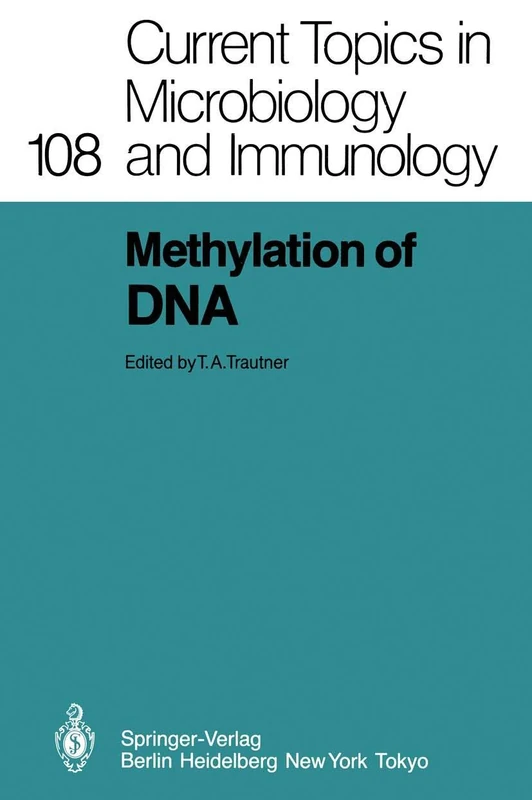 Methylation of DNA: 108 (Current Topics in Microbiology and Immunology, 108)