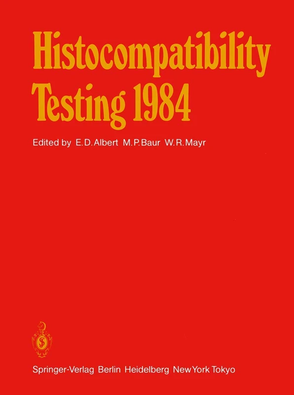 Histocompatibility Testing 1984: Report on the Ninth International Histocompatibility Workshop and Conference Held in Munich, West Germany, May 6–11, 1984 and in Vienna, Austria, May 13–15, 1984