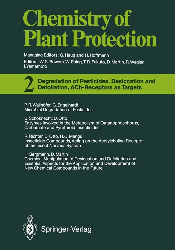 Degradation of Pesticides, Desiccation and Defoliation, ACh-Receptors as Targets: 2 (Chemistry of Plant Protection, 2)