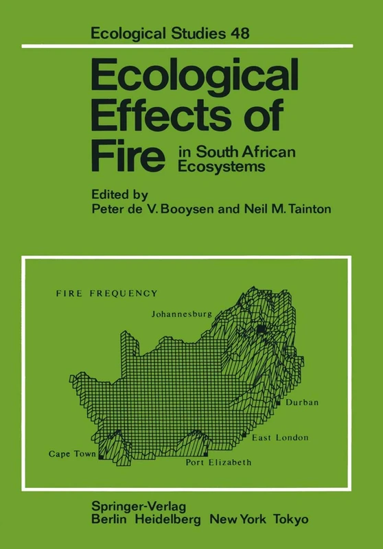 Ecological Effects of Fire in South African Ecosystems: 48 (Ecological Studies, 48)