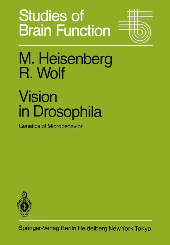 Vision in Drosophila: Genetics of Microbehavior: 12 (Studies of Brain Function, 12)