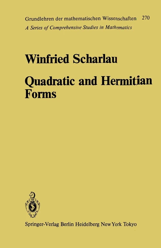 Quadratic and Hermitian Forms: 270 (Grundlehren der mathematischen Wissenschaften, 270)