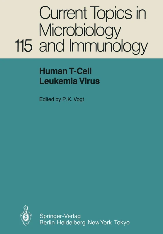 Human T-Cell Leukemia Virus: 115 (Current Topics in Microbiology and Immunology, 115)