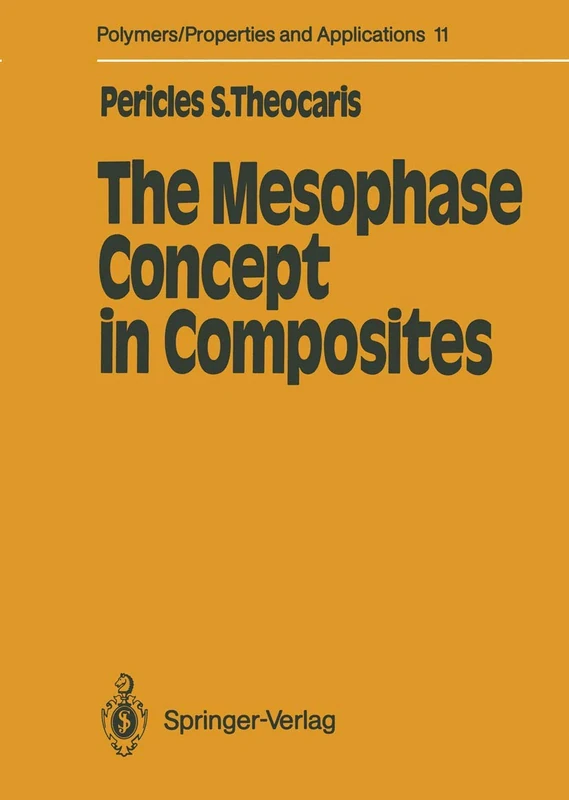 The Mesophase Concept in Composites: 11 (Polymers - Properties and Applications, 11)