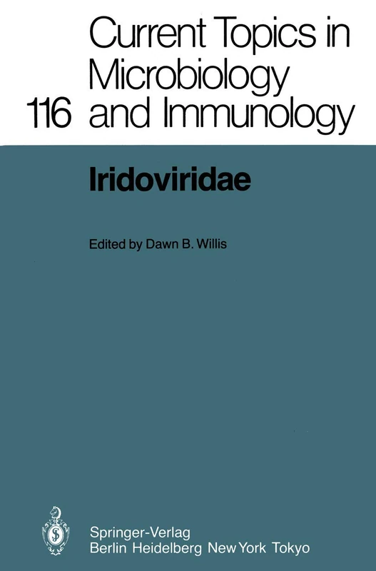 Iridoviridae: 116 (Current Topics in Microbiology and Immunology, 116)