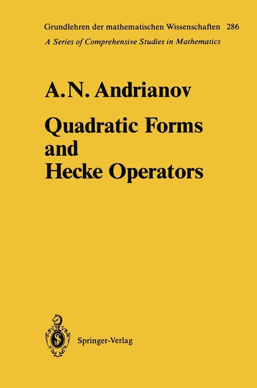 Quadratic Forms and Hecke Operators: 286 (Grundlehren der mathematischen Wissenschaften, 286)